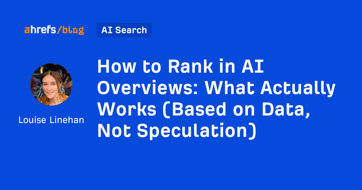 How to Rank in Google AI Overviews Using Proven SEO Data